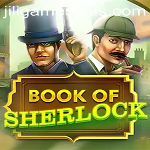 Explore the Intriguing World of 'BookOfSherlock' by JILI.Games